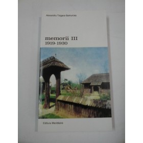 MEMORII III 1919-1930 - Alexandru Tzigara-Samurcas